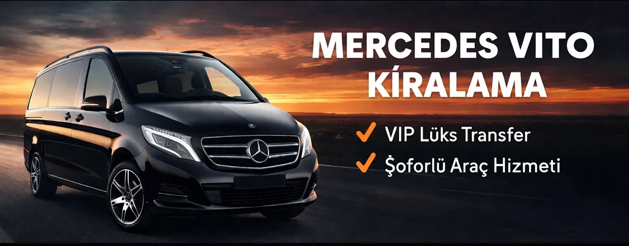 Şoförlü mercedes vito kiralama - yavuz tour