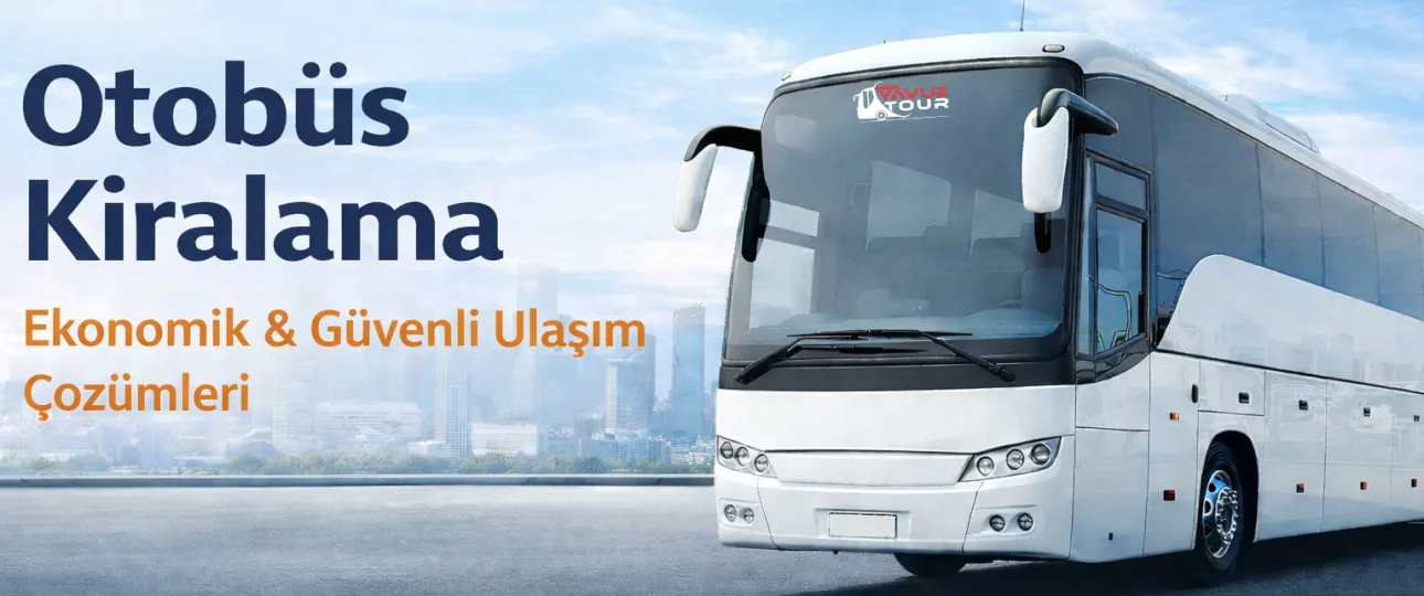 Yavuz Tour otobüs kiralama hizmeti için modern ve konforlu tur otobüsü